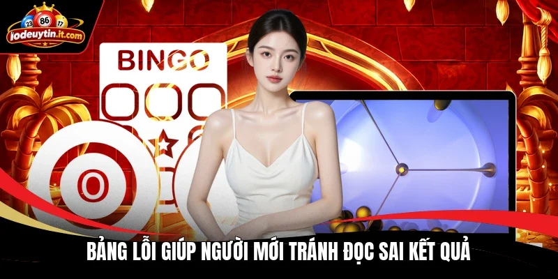 Bảng lỗi giúp người mới tránh đọc sai kết quả
