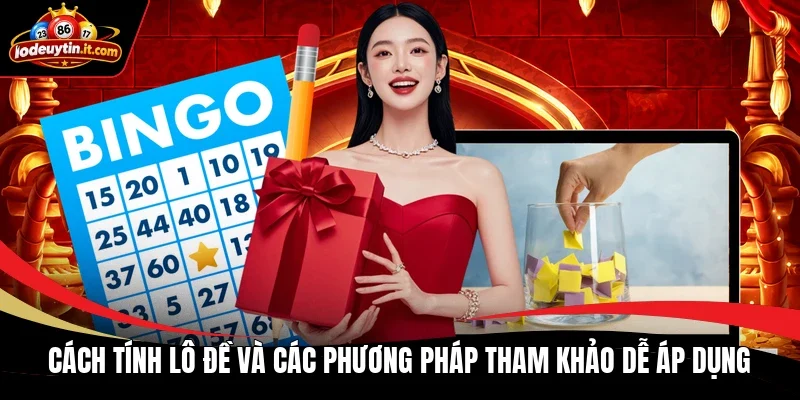 Cách tính lô đề và các phương pháp tham khảo